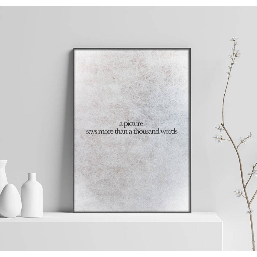 A picture says more than a thousand words - Poster