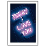 Today I love you - Love text poster