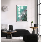Chin up Buttercup - Text Poster