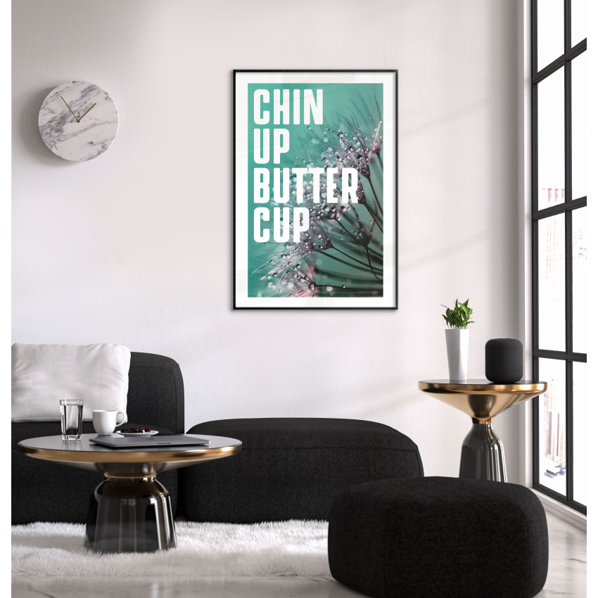 Chin up Buttercup - Text Poster