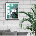 Chin up Buttercup - Text Poster