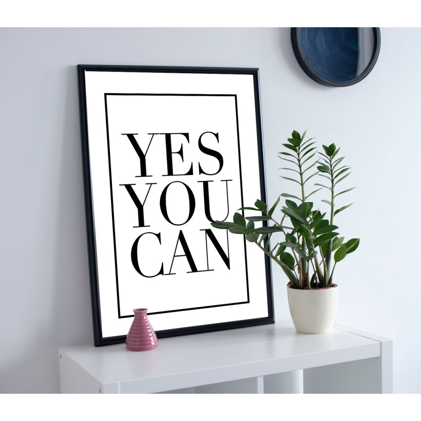Yes You Can - Simple Black and White Poster